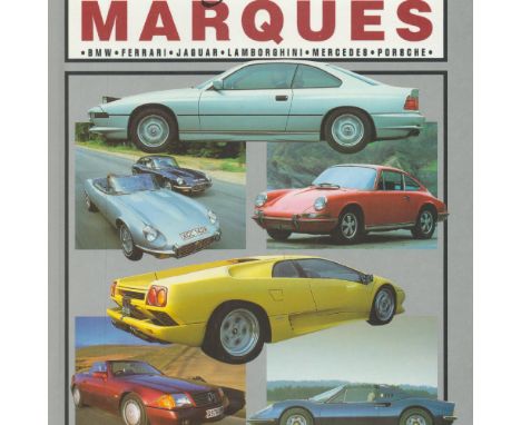 Great Marques BMW, Ferrari, Jaguar, Lamborghini, Mercedes, Porsche, by S Bladon, C Harvey and B Laban 1994 First edition Hard