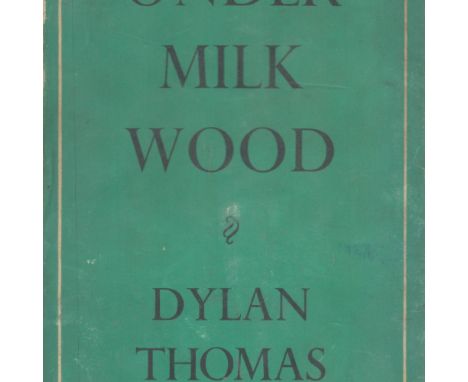 Under Milk Wood by Dylan Thomas 1954 First Edition Hardback Book published by J M Dent and Sons Ltd some ageing good conditio