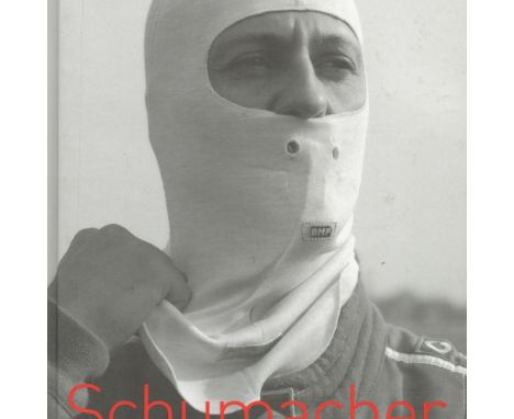 Schumacher The Official Inside Story of the Formula One Icon by Sabine Kehm 2003 First Edition Hardback Book published by Ebu