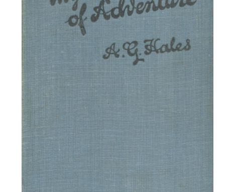 My Life Of Adventure by A G Hales 1918 First Edition Hardback Book published by Hodder and Stoughton some ageing good conditi