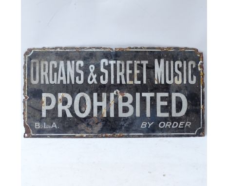 A Vintage black and white enamel Organs and Street Music Prohibited warning sign, length 46cm 