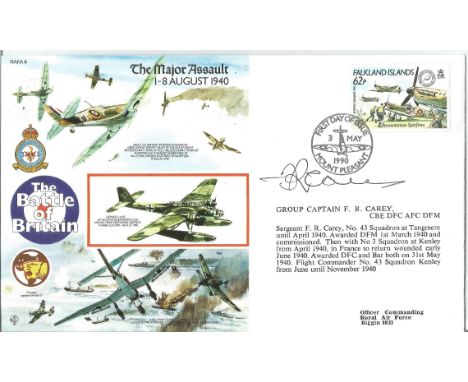 Battle of Britain The Major Assault 1-8 August 1940 RAFA 4 FDC signed by Group Captain F. R Carey CBE DFC AFC DFM. WW2 RAF Ba