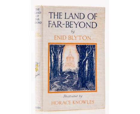 Blyton (Enid) The Land of Far-Beyond, first edition, illustrations by Horace Knowles, ink gift inscription to endpaper, origi