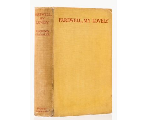 Chandler (Raymond) Farewell, My Lovely, first English edition, some very light scattered spotting, original cloth, slight she