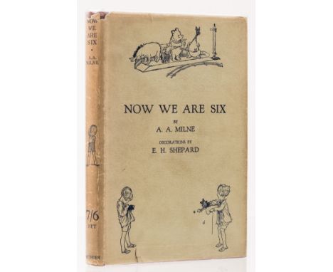 Milne (A. A.) Now We Are Six, first edition, illustrations by Ernest H. Shepard, half-title browned, fore-edge lightly spotte