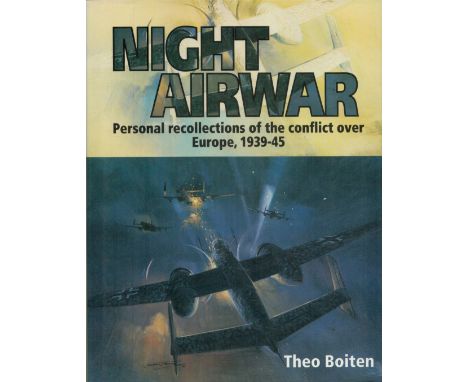 WWII Rolf Ebartd Signed Book Night Air war Personal Recollections of the conflict over Europe, 1939 45 by Theo Boiten 1999 Fi