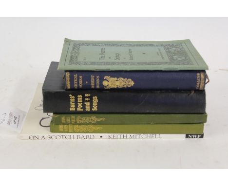 Collection of Robert Burns related books, to include poetical works of Robert Burns, on a scotch bard an illustrated life of 