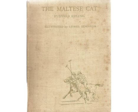 The Maltese Cat by Rudyard Kipling First Edition Hardback Book 1936 published by Macmillan and Co Ltd some ageing and marks t