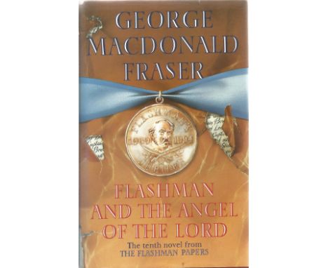 Flashman &amp; The Angel of the Lord edited by George MacDonald Fraser First Edition Hardback Book 1994 published by Harvill 