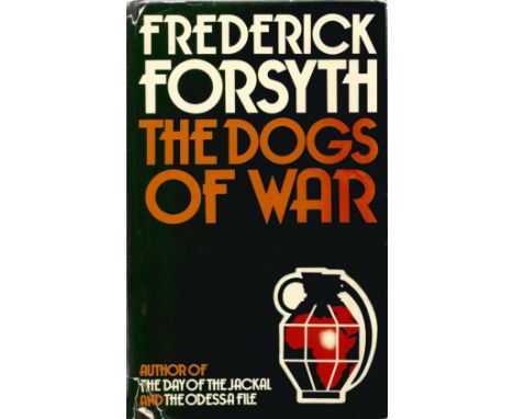 The Dogs of War by Frederick Forsyth First Edition 1974 Hardback Book published by Hutchinson &amp; Co Ltd some small tears t