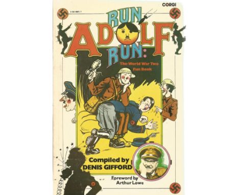 Run Adolf Run The World War Two Fun Book compiled by Denis Gifford 1975 First Edition Softback Book published by Corgi slight