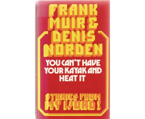 You Can't Have Your Kayak and Eat it by Frank Muir &amp; Dennis Norden 1973 First Edition Hardback Book published by Eyre Met