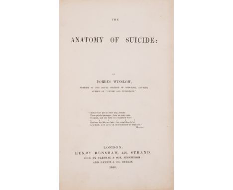 NO RESERVE Death.- Winslow (Forbes) The Anatomy of Suicide, first edition, wood-engraved frontispiece (foxed), 1840 § Thompso