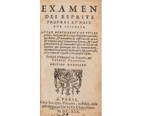Medicine.- [Huarte (Juan)] Examen des esprits propres et naiz aux sciences. Ou par merveilleux et utiles secrets, tirez tant 