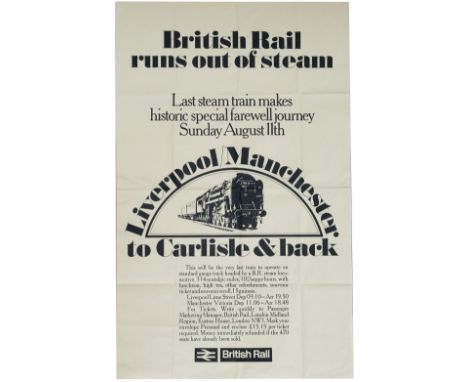 Poster BR BRITISH RAIL RUNS OUT OF STEAM. Image of Britannia Pacific 70013 OLIVER CROMWELL advertising the running of the 15 