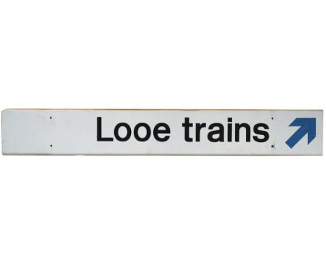 British Railways station sign LOOE TRAINS with right facing arrow. Screen printed aluminium, in good condition, measures 55in