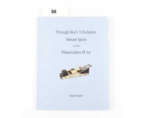 Nigel Lampert; Through much Tribulation, Stewart Spiers of Ayr 128pp out of print and hard to find G+