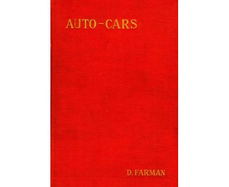 Early Motoring Handbooks. Auto-Cars: Cars by D. Farman, translated from the French by Lucien Seraillier, 1st English ed, 1896