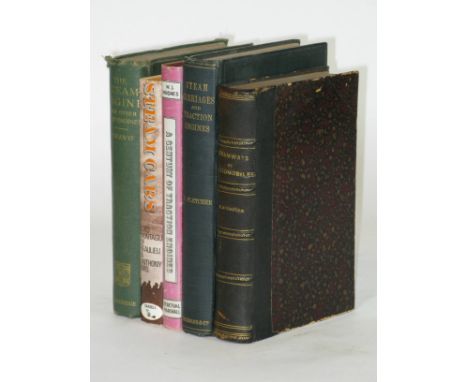 Steam, Traction and Tramways. Five large 8vo hardback volumes,  as follows: English and American Steam Carriages and Traction