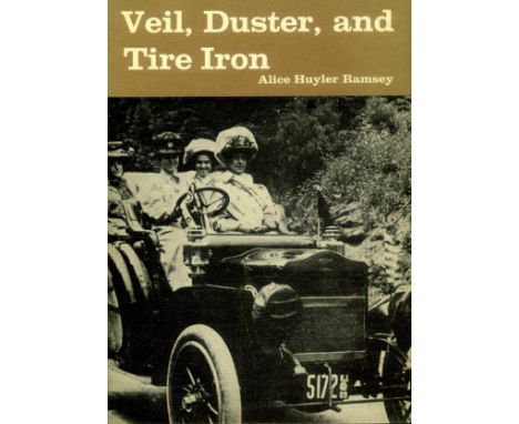 Veil, Duster & Tire Iron by Alice Huyler Ramsey (1886-1983).  A detailed description of a trans-America journey in a Maxwell 