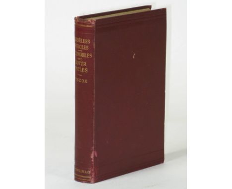 Horseless Vehicles Automobiles & Motor Cycles, by Gardner Hiscock. Dated 1900,  459pp including index, and includes a chapter