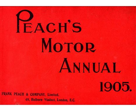 Peaches Motor Annual 1905. Published by Messer's Frank Peach & Co,  a small folio with 87 illustrated editorial pages, and fu