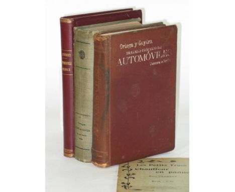 Early French and Spanish Motoring. Three rare large 8vo hardback volumes,  comprising: L'Automobile a Essence: Principes de C