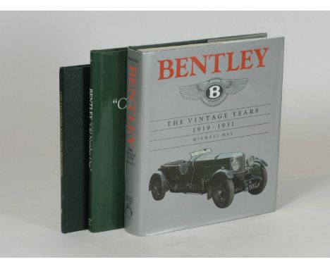 Bentley - The Vintage Years 1919-1931 by M. Hay. A 1986 1st ed,  522pp and a good DJ, signed by the author. Also, Bentley - O