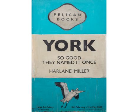 Harland Miller (b.1964) after.York - So Good They Named It OnceOffset lithograph printed in colours, 2020, from the edition o