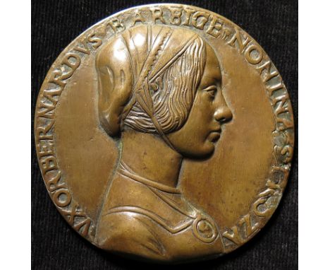 Italian Renaissance Medal, cast bronze d.84.5mm: Portrait of Nonina Stroza r. with legend VXOR BERNARDVS BARBIGE NONINA STROZ