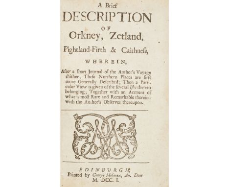 [Brand, John, of Borrowstounness]A Brief Description of Orkney, Zetland, Pightland-firth & Caithness... Edinburgh: printed by