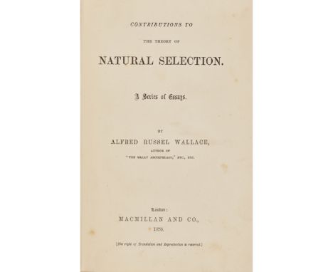 Wallace, Alfred RussellContributions to the Theory of Natural Selection. London: MacMillan and Co., 1870. First edition with 