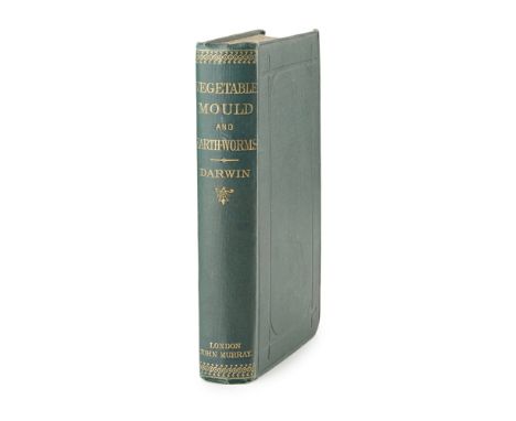 Darwin, CharlesThe Formation of Vegetable Mould through the Action of Worms... London: John Murray, 1881. First edition, 8vo,