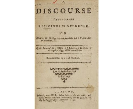 Ballfour, Rev. Mr JohnA Discourse concerning Religious Conference, on Mal. iii. 16. Glasgow: sold by R. Smith, James MacCoul,