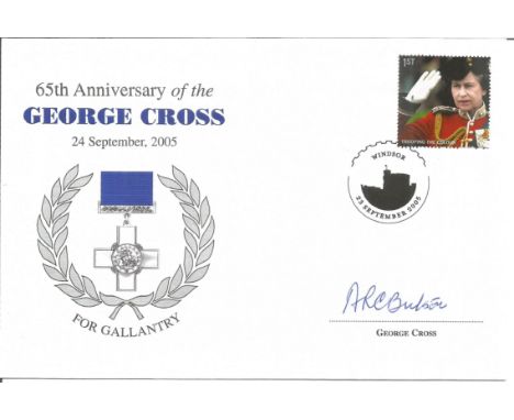 65th Anniversary of the George Cross 24th September 2005 signed FDC. Signed by A. R. C. Butson G. C. Good Condition. All auto