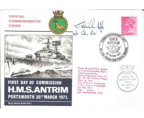 Lt Cdr J M Neville-Rolfe signed Official Commemorative Cover, First Day of Commission of HMS Antrim. Navy Series Cover No 1. 