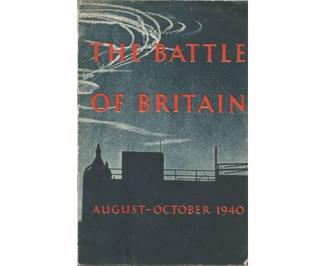 Battle of Britain pamphlet The Battle of Britain. An Air Ministry Account of the Great Days from 8th August - 31st October 19