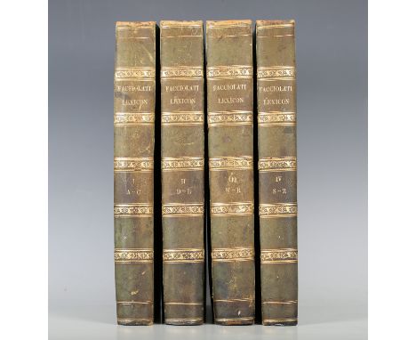 FACCIOLATI, Jacapo. Totius Latinitatis Lexicon Consilio et Cura. Padua: John Manfré, 1771. 4 vols., folio (373 x 250mm.) Titl