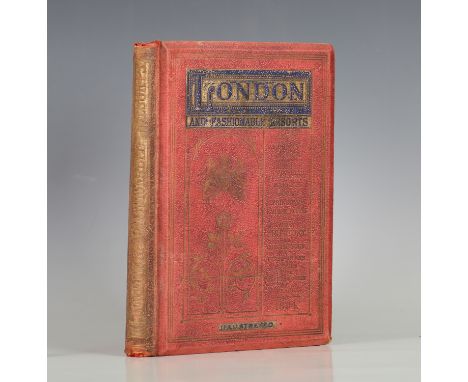 SEGG, J. P. &amp; Co. (publisher). London and Fashionable Resorts, (Illustrated): A Complete Guide to the Places of Amusement