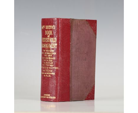 COOKERY. - Mrs. Isabella BEETON. The Book of Household Management. London: S.O. Beeton, 1861. First edition, first issue in b
