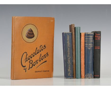 CONFECTIONERY. - George BURTON. Chocolates and Bon-Bons. [Blackpool: N.p.:] 1924. 4to (240 x 175mm.) Portrait frontispiece, 1