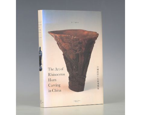 ASIAN ART REFERENCE. - Jan CHAPMAN. The Art of Rhinoceros Horn Carving in China. London: Christie's Books, 1999. 4to (297 x 2