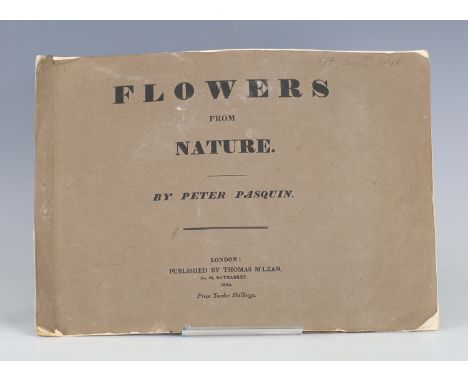 [ALKEN, Henry.] 'Peter PASQUIN'. Flowers from Nature. London: Thomas McLean, 1824. Oblong 4to (263 x 360mm.) 6 etched plates 