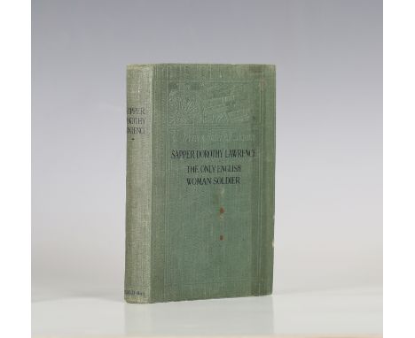 MILITARY. - Dorothy LAWRENCE. Sapper Dorothy Lawrence. London: John Lane, Bodley Head, 1919. First edition, 8vo (184 x 119mm.