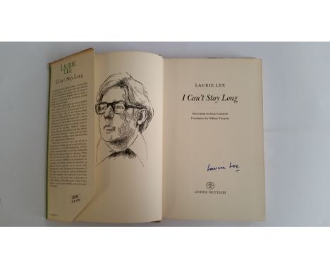 LITERATURE, signed hardback edition by Laurie Lee, I Can't Stay Long, to title page, first edition, dj (two pieces missing fr