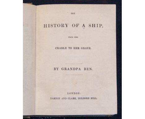 An interesting Victorian book 'The Story of a Ship', published by Dalton and Clark, Holborn Hill, first edition by Grandpa Be