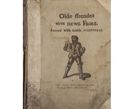 OLDE FFEUNDES WYTH NEWE FACED ADORNED WITH SUITABLE SCULPTURES. Published by Field Sotoer, et al circa 1883 assumed 1st Editi