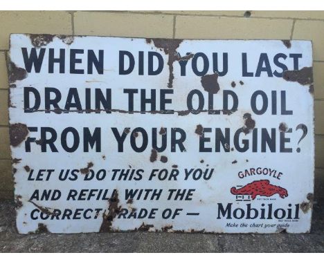 A Mobiloil Gargoyle rectangular enamel sign 'When did you last drain the old oil from your engine?', 45 x 30".