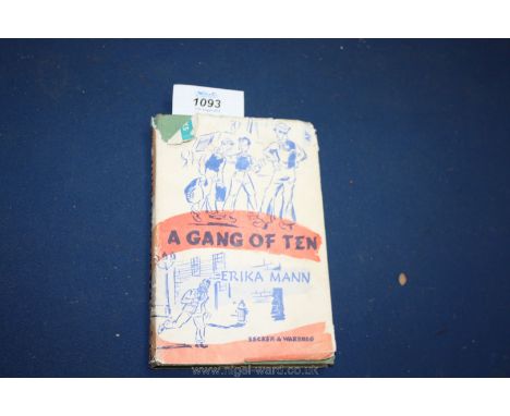 A book, first edition entitled 'A gang of Ten', 1943.