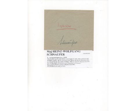 Mjr Heinz-Wolfgang Schnaufer KC signed album page. (16 February 1922 – 15 July 1950) was a German Luftwaffe night fighter pil